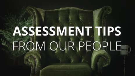 Our assessment process explained by our people